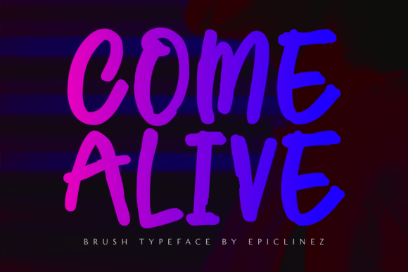 Come Alive: A Brush Font That Elevates Digital Display Typography