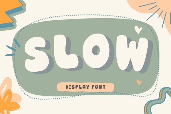 Slow: A Chubby, Cheerful Display Font for Playful Editorial Design